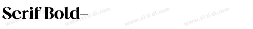 Serif Bold字体转换 Serif Bold字体转换